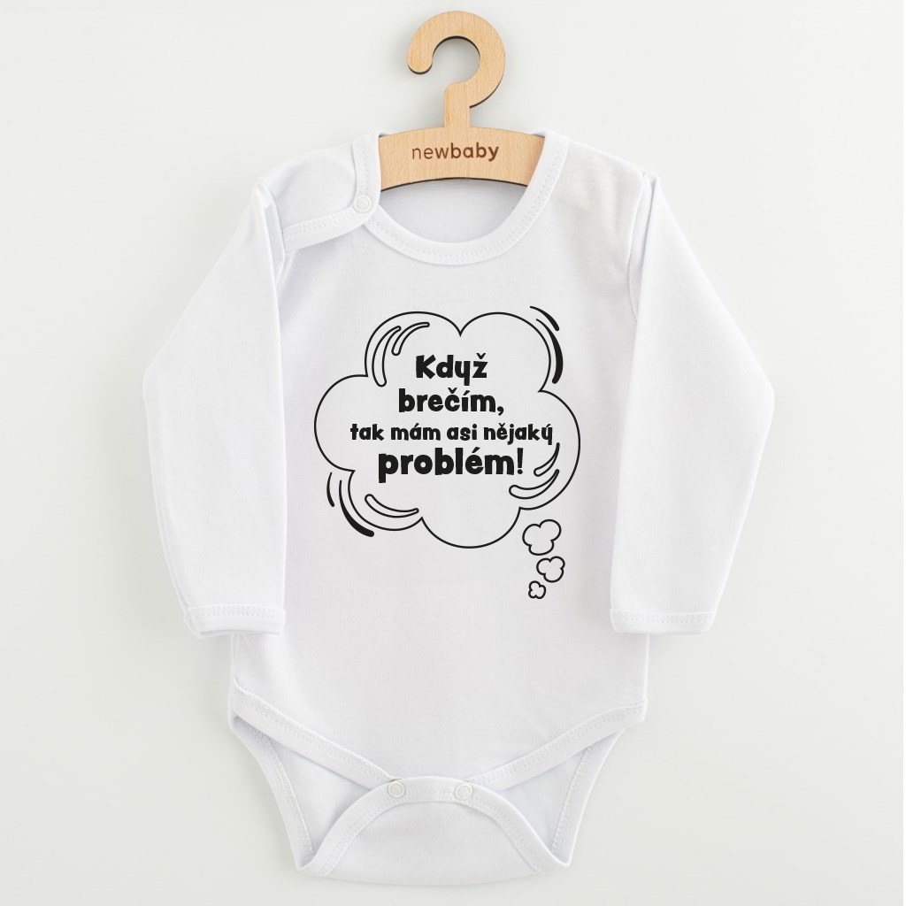 Detské body s potlačou New Baby Když brečím, tak mám asi nějaký problém!